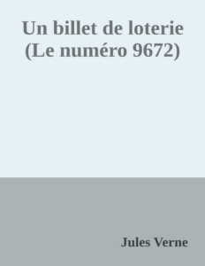 Couverture de Un billet de loterie
(Le numéro 9672)