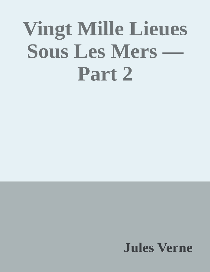 Couverture de Vingt Mille Lieues Sous Les Mers — Part 2