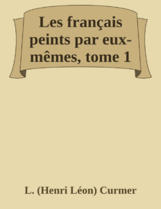 Couverture de Les français peints par eux-mêmes, tome 1