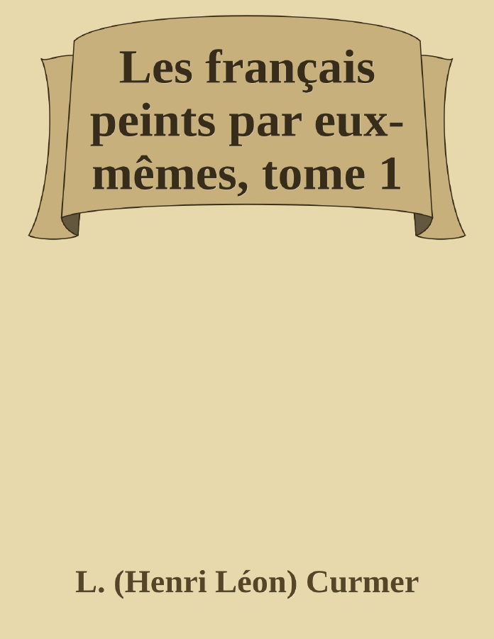 Couverture de Les français peints par eux-mêmes, tome 1