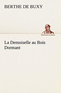 La Demoiselle Au Bois Dormant