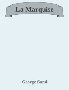 Couverture de La Marquise