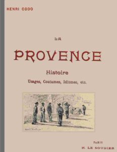 La Provence Usages Coutumes Idiomes Depuis Les Origines