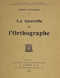 La Querelle De LrsquoOrthographe