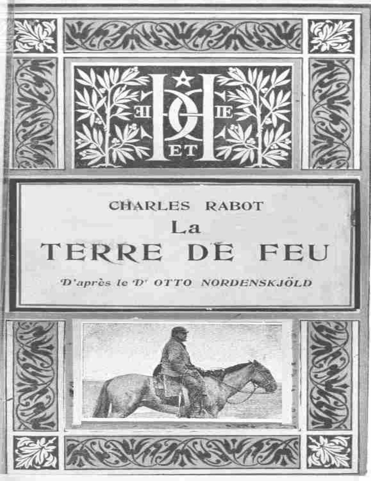 La Terre De Feu Drsquoapres Le Dr Otto Nordenskjold