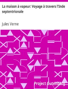 La Maison A Vapeur Voyage A Travers LrsquoInde Septentr
