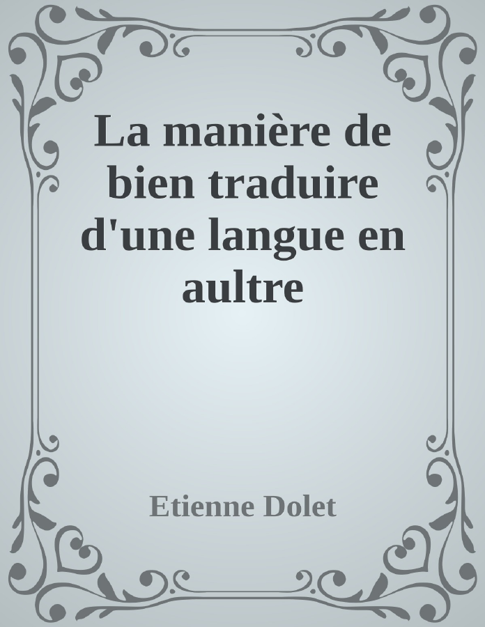 Couverture de La manière de bien traduire d'une langue en aultre