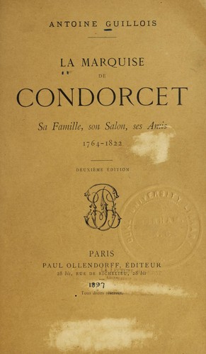 La Marquise De Condorcet Sa Famille Son Salon Ses Am