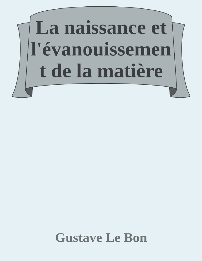 Couverture de La naissance et l'évanouissement de la matière