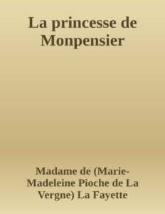 Couverture de La princesse de Monpensier