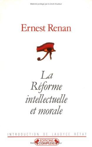 La Reforme Intellectuelle Et Morale