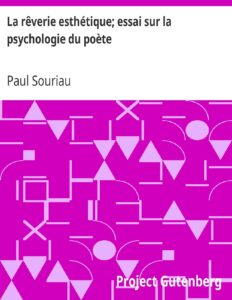 La Reverie Esthetique Essai Sur La Psychologie Du Poete