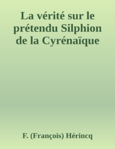Couverture de La vérité sur le prétendu Silphion de la Cyrénaïque