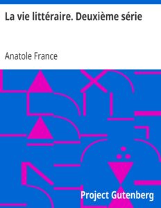 La Vie Litteraire. Deuxieme Serie