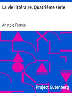 La Vie Litteraire. Quatrieme Serie