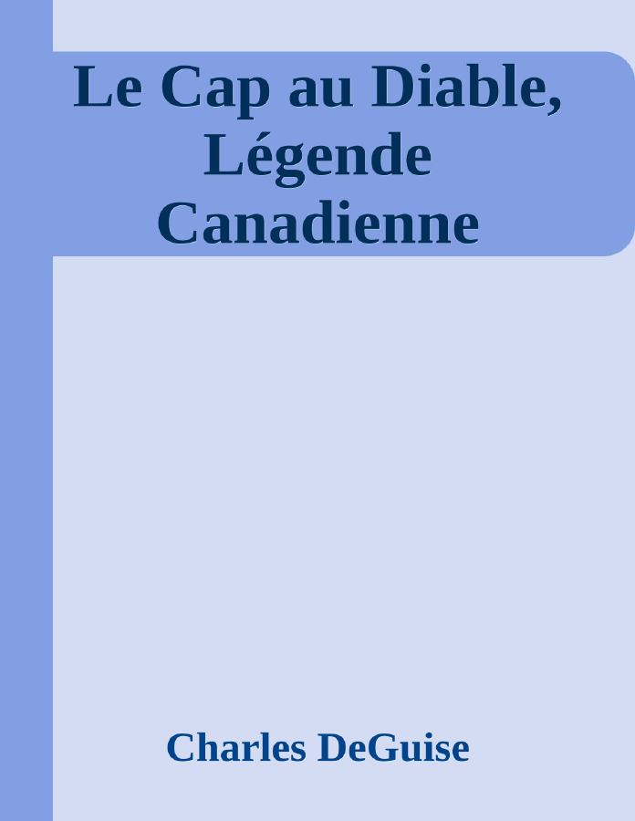 Couverture de Le Cap au Diable, Légende Canadienne