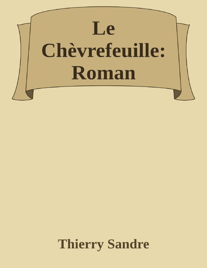 Couverture de Le Chèvrefeuille: Roman