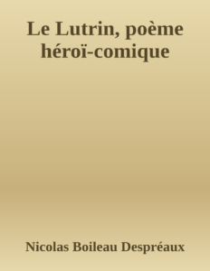 Couverture de Le Lutrin, poème héroï-comique