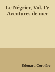 Couverture de Le Négrier, Vol. IV
Aventures de mer
