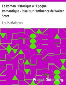Le Roman Historique A LrsquoEpoque Romantique 8211 Essa