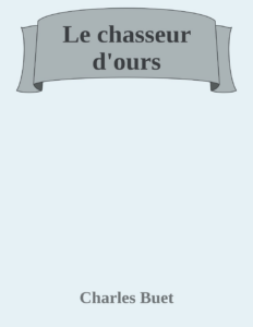 Couverture de Le chasseur d'ours