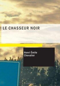 Le Chasseur Noir