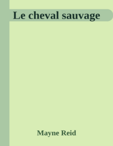 Couverture de Le cheval sauvage