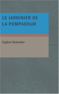 Le Jardinier De La Pompadour