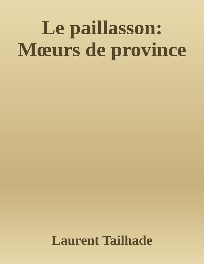 Couverture de Le paillasson: Mœurs de province