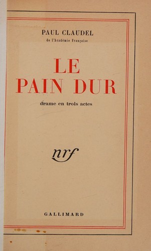 Le Pain Dur Drame En Trois Actes