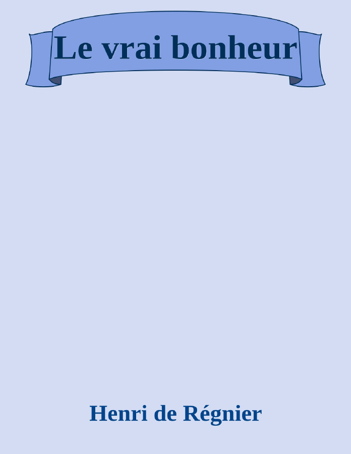Couverture de Le vrai bonheur