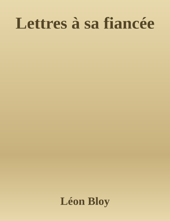 Couverture de Lettres à sa fiancée