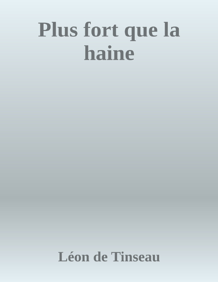 Couverture de Plus fort que la haine