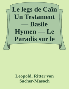Couverture de Le legs de Caïn
Un Testament — Basile Hymen — Le Paradis sur le Dniester