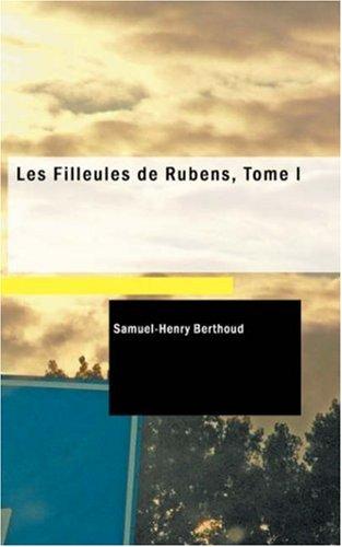 Les Filleules De Rubens Tome I