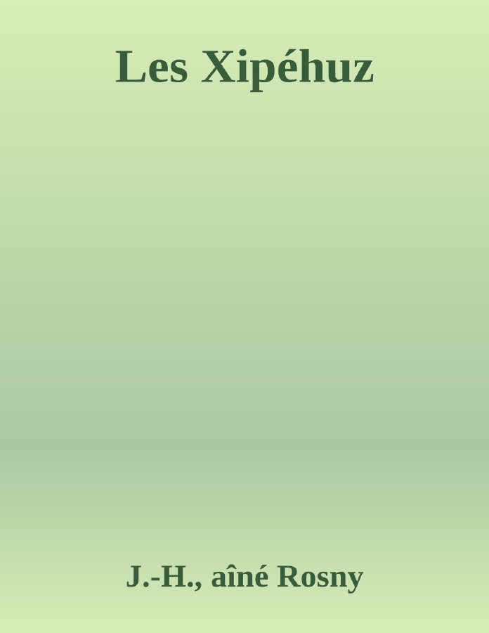 Couverture de Les Xipéhuz