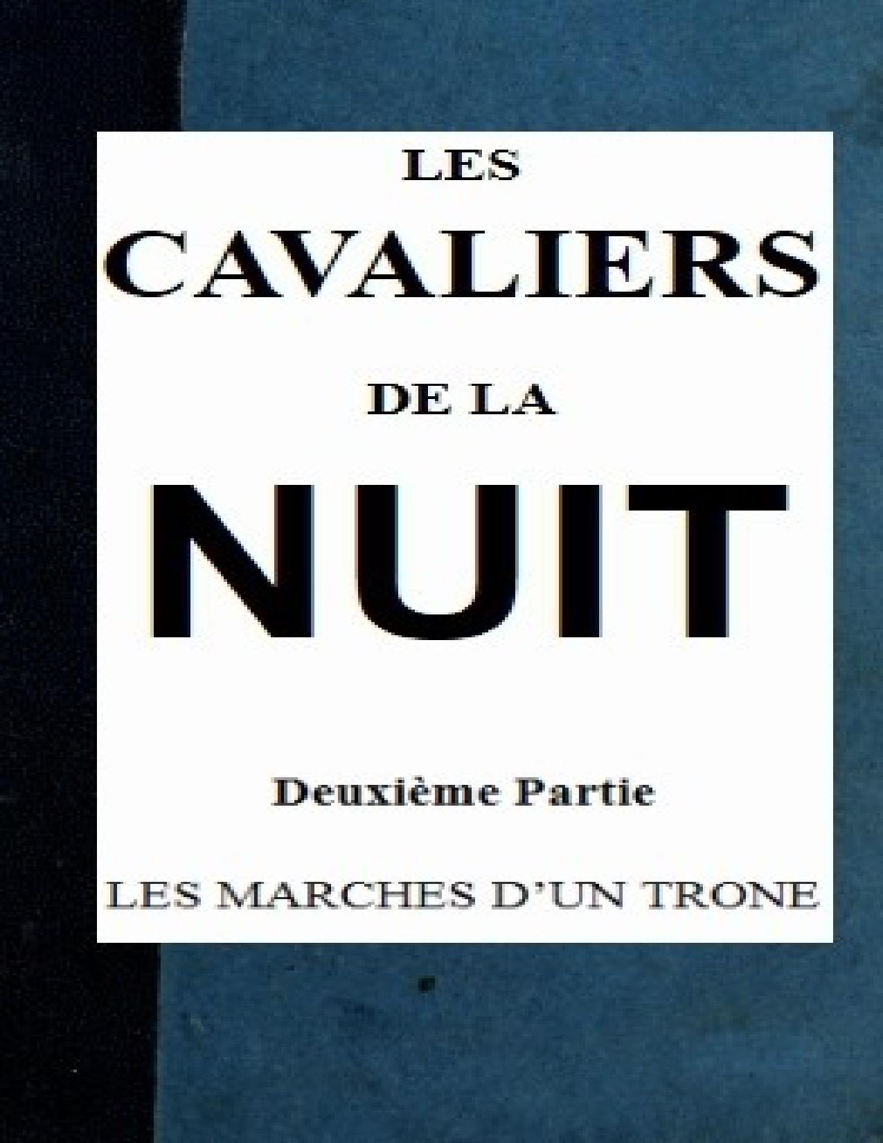 Les Cavaliers De La Nuit Deuxieme Partie T. 44