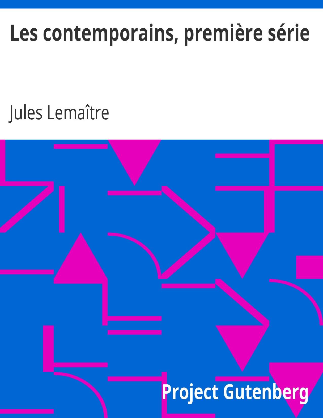 Les Contemporains Premiere Serie Etudes Et Portraits Li
