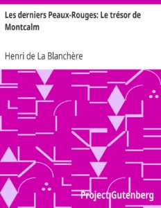 Les Derniers Peaux Rouges Le Tresor De Montcalm