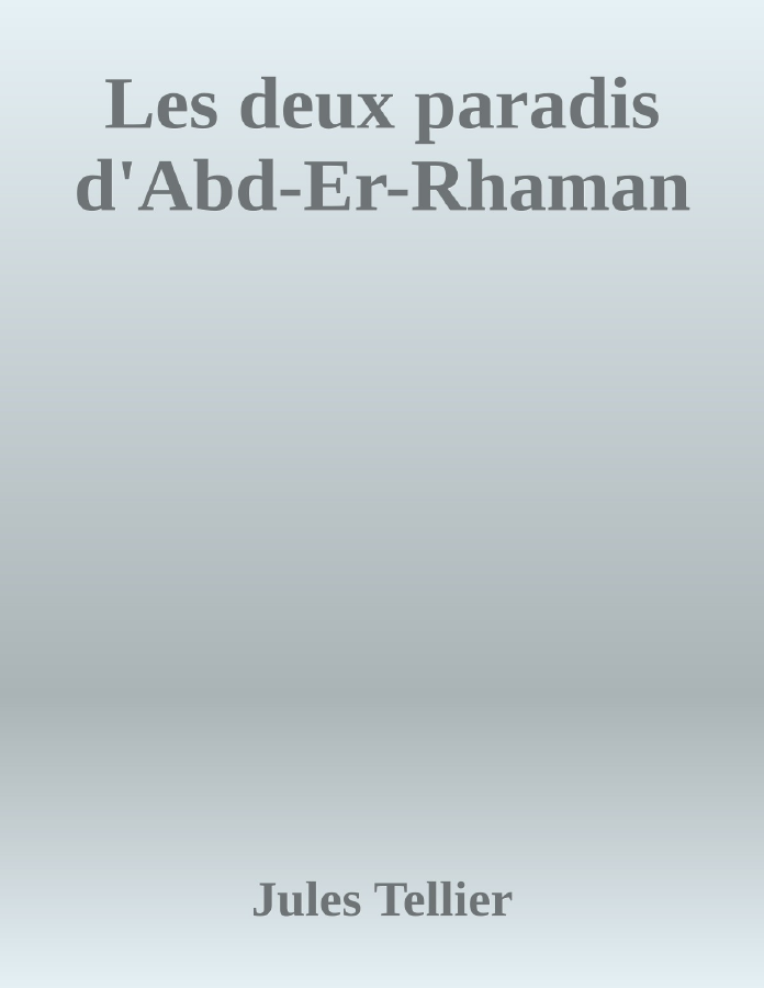Couverture de Les deux paradis d'Abd-Er-Rhaman