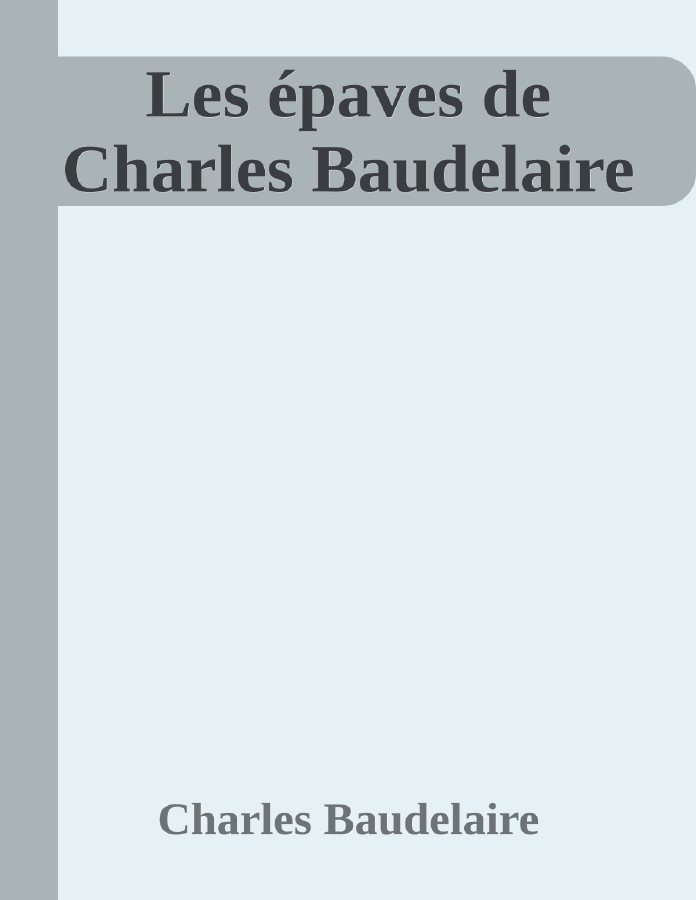 Couverture de Les épaves de Charles Baudelaire