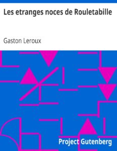 Les Etranges Noces De Rouletabille
