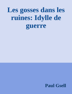 Couverture de Les gosses dans les ruines: Idylle de guerre