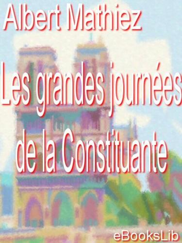 Les Grandes Journees De La Constituante