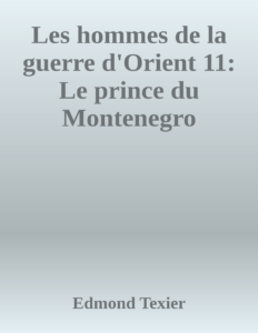 Couverture de Les hommes de la guerre d'Orient 11: Le prince du Montenegro