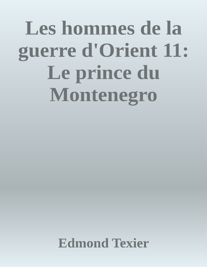 Couverture de Les hommes de la guerre d'Orient 11: Le prince du Montenegro
