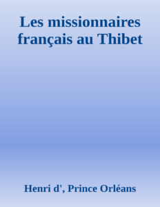 Couverture de Les missionnaires français au Thibet