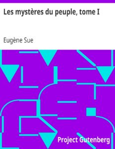 Les Mysteres Du Peuple Tome I Histoire Drsquoune Famill