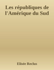 Couverture de Les républiques de l'Amérique du Sud