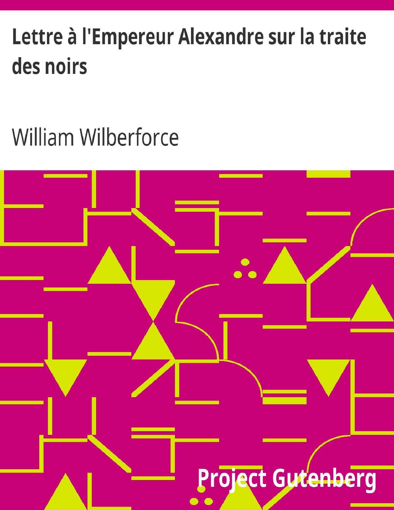 Lettre A LrsquoEmpereur Alexandre Sur La Traite Des Noirs